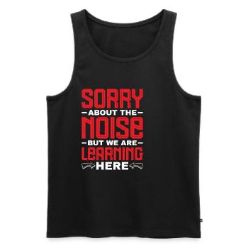 Sorry About The Noise But We Are Learning Here 2 - Men's Premium Organic Tank Top - black - Front - Michal (187cm)