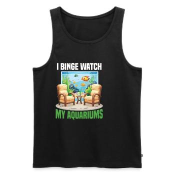 I Binge Watch My Aquariums - Men's Premium Organic Tank Top - black - Front - Michal (187cm)