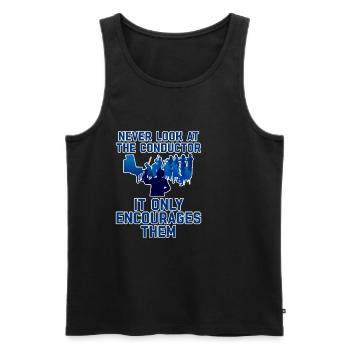 Never Look At The Conductor It Encourages Them 2 - Men's Premium Organic Tank Top - black - Front - AI Model Male 178 light (178cm)