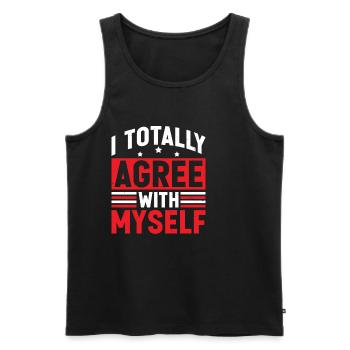 I Totally Agree With Myself 6 - Männer Premium Bio Tank Top - Schwarz - Vorne - AI Model Male 178 light (178cm)