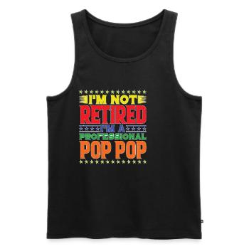 I'm Not Retired I'm A Professional Pop Pop 2 - Men's Premium Organic Tank Top - black - Front - AI Model Male 178 light (178cm)