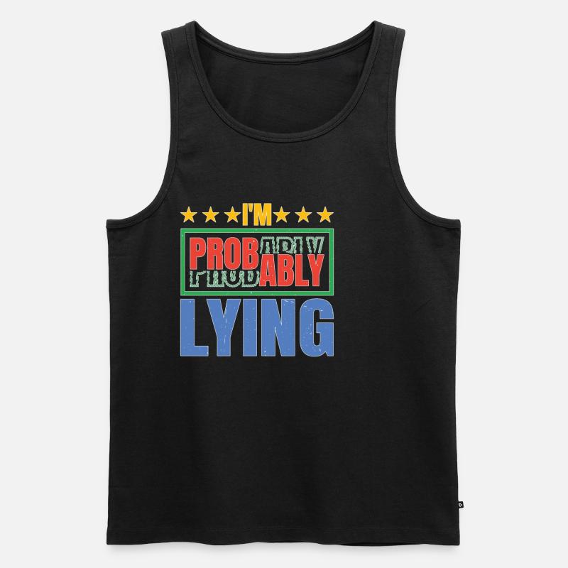 I'm Probably Lying 5 - Männer Premium Bio Tank Top - Schwarz