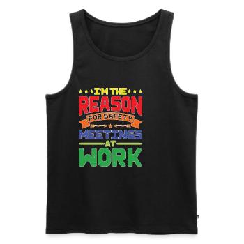 I'm The Reason For Safety Meetings At Work - Men's Premium Organic Tank Top - black - Front - AI Model Male 178 light (178cm)
