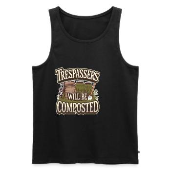Trespassers Will Be Composted - Männer Premium Bio Tank Top - Schwarz - Vorne - Michal (187cm)