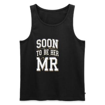 Soon To Be Her Mr - Männer Premium Bio Tank Top - Schwarz - Vorne - Michal (187cm)