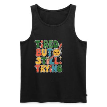 Tired But Still Trying 6 - Männer Premium Bio Tank Top - Schwarz - Vorne - Michal (187cm)