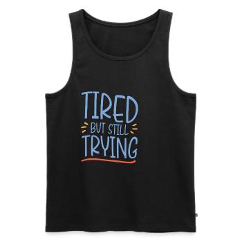 Tired But Still Trying 4 - Männer Premium Bio Tank Top - Schwarz - Vorne - Michal (187cm)