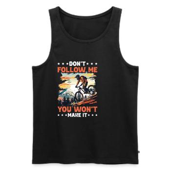 Don't Follow Me You Won't Make It 2 - Männer Premium Bio Tank Top - Schwarz - Vorne - Michal (187cm)