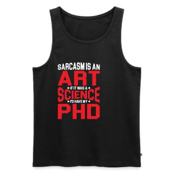Sarcasm Is An Art If A Science I'd Have A PhD 2 - Männer Premium Bio Tank Top - Schwarz - Vorne - AI Model Male 178 light (178cm)