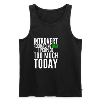 Introvert Recharging I Peopled Too Much Today 2 - Männer Premium Bio Tank Top - Schwarz - Vorne - Michal (187cm)