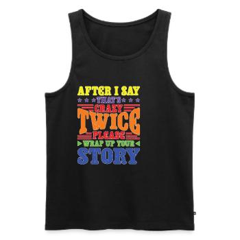 After Two 'That's Crazy' Wrap Up Story 1 - Männer Premium Bio Tank Top - Schwarz - Vorne - Michal (187cm)