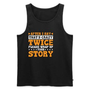 After Two 'That's Crazy' Wrap Up Story 3 - Männer Premium Bio Tank Top - Schwarz - Vorne - Michal (187cm)