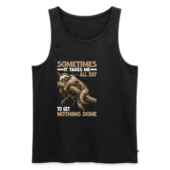 Sometimes It Takes Me All Day To Get Nothing Done - Männer Premium Bio Tank Top - Schwarz - Vorne - AI Model Male 178 light (178cm)
