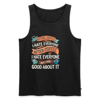 After Coffee I Hate Everyone I Feel Good About It4 - Männer Premium Bio Tank Top - Schwarz - Vorne - AI Model Male 178 light (178cm)