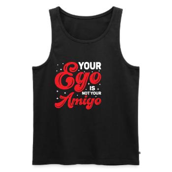 Your Ego Is Not Your Amigo 81 - Männer Premium Bio Tank Top - Schwarz - Vorne - AI Model Male 178 light (178cm)