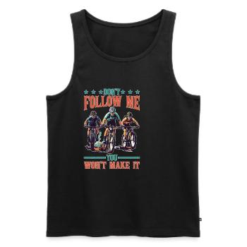 Don't Follow Me You Won't Make It 14 - Männer Premium Bio Tank Top - Schwarz - Vorne - Michal (187cm)