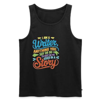 Anything You Say Or Do May Be Used In A Story 37 - Männer Premium Bio Tank Top - Schwarz - Vorne - Michal (187cm)