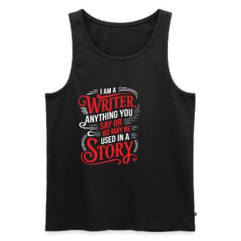 Anything You Say Or Do May Be Used In A Story 38 - Männer Premium Bio Tank Top - Schwarz - Vorne - Michal (187cm)