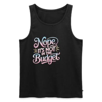 Nope It's Not In The Budget 31 - Männer Premium Bio Tank Top - Schwarz - Vorne - AI Model Male 178 light (178cm)