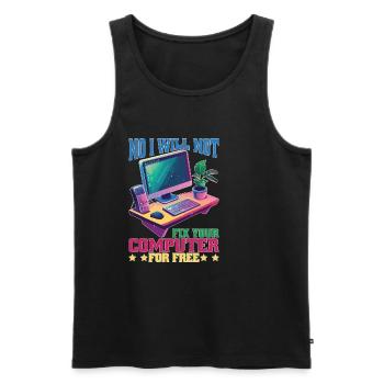 No I Will Not Fix Your Computer For Free - Männer Premium Bio Tank Top - Schwarz - Vorne - Michal (187cm)