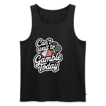 Can't Wait To Gamble Today 8 - Männer Premium Bio Tank Top - Schwarz - Vorne - Michal (187cm)