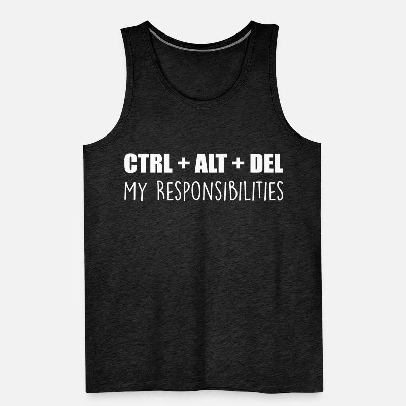 ctrl + alt + del : my responsibilities Débardeur bio Premium Homme