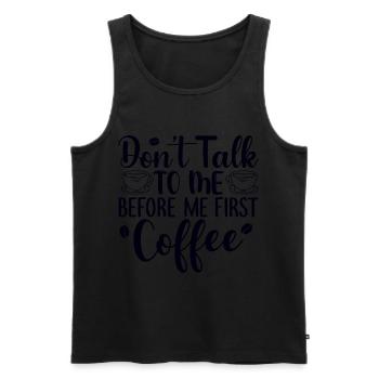 Sprich mich nicht an. Ich brauch erst einen Kaffee - Männer Premium Bio Tank Top - Schwarz - Vorne - Michal (187cm)