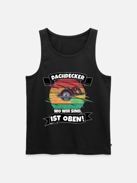 Dachdecker Spruch - Männer Premium Bio Tank Top - Schwarz