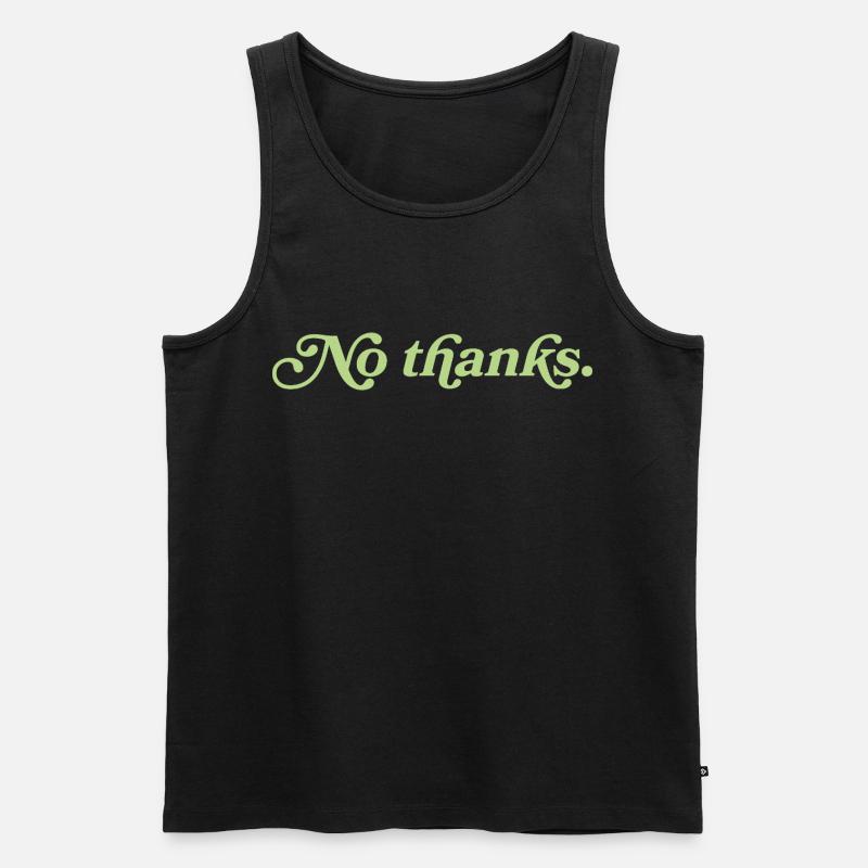 No thanks – Minimalistisches Statement - Männer Premium Bio Tank Top - Schwarz