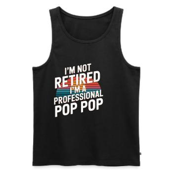 I'm Not Retired I'm A Professional Pop Pop 9 - Männer Premium Bio Tank Top - Schwarz - Vorne - Michal (187cm)