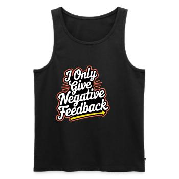 I Only Give Negative Feedback 3 - Männer Premium Bio Tank Top - Schwarz - Vorne - Michal (187cm)