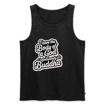 I Have The Body Of A God Unfortunately Its Buddha6 - Männer Premium Bio Tank Top - Schwarz - Vorne - Michal (187cm)