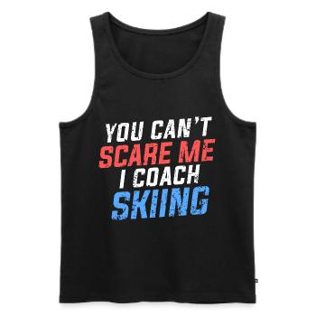 You Can't Scare Me I Coach Skiing Ski Instructor Saying - Men's Premium Organic Tank Top - black - Front - Michal (187cm)