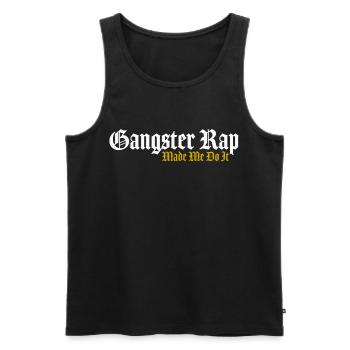 Gangster Rap - Made Me Do It - Männer Premium Bio Tank Top - Schwarz - Vorne - Michal (187cm)