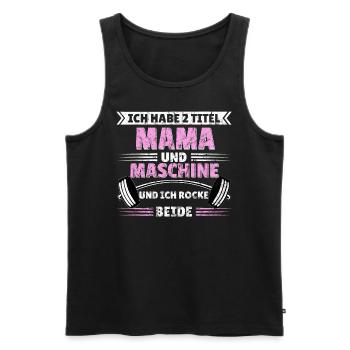 2 Titel Mama Maschine Gym Spruch Frauen Geschenk - Männer Premium Bio Tank Top - Schwarz - Vorne - Michal (187cm)