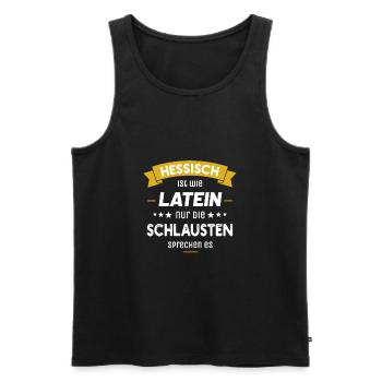 Hessisch ist wie Latein nur die Schlausten spreche - Männer Premium Bio Tank Top - Schwarz - Vorne - Michal (187cm)