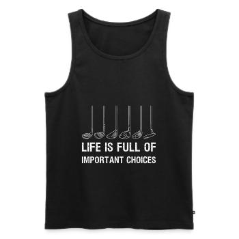Das Leben ist voller wichtiger Entscheidungen Golf Edition III - Männer Premium Bio Tank Top - Schwarz - Vorne - Michal (187cm)