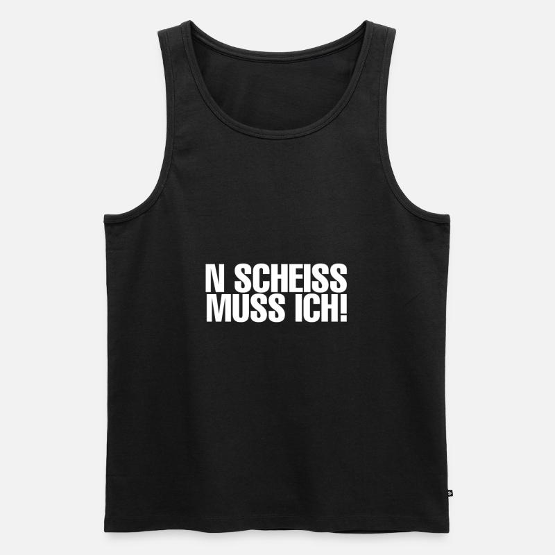 N scheiss muss ich! - Männer Premium Bio Tank Top - Schwarz