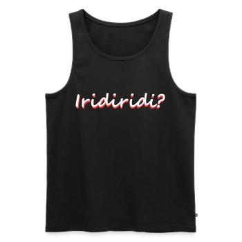 Iridiridi Bavarian dialect saying funny - Men's Premium Organic Tank Top - black - Front - Michal (187cm)