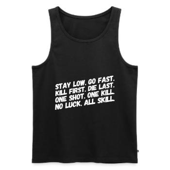 Stay Low Go Fast Kill First Die Last Ohne Shot - Männer Premium Bio Tank Top - Schwarz - Vorne - AI Model Male 178 light (178cm)