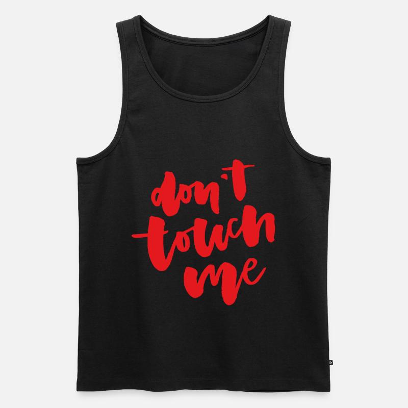 Don t touch me - Männer Premium Bio Tank Top - Schwarz
