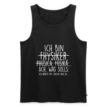 Ich bin Physiker. Mit Zahlen und so... - Männer Premium Bio Tank Top - Schwarz - Vorne - AI Model Male 178 light (178cm)