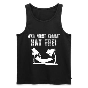Wer nicht kommt hat frei - Männer Premium Bio Tank Top - Schwarz - Vorne - Michal (187cm)