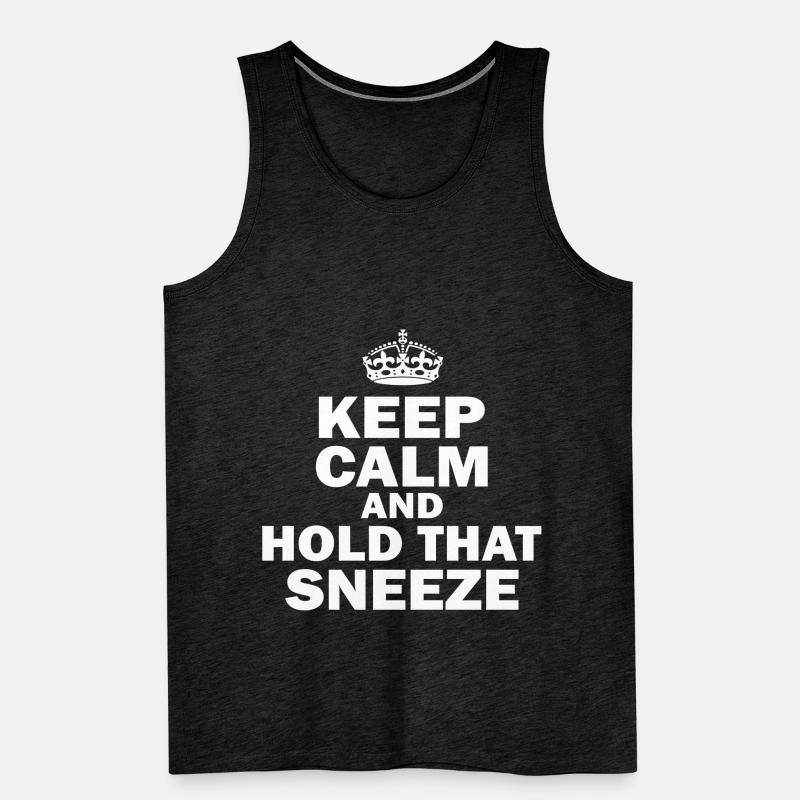 Keep Calm And Hold That Sneeze Sneeze Flu Virus Men's Premium Organic Tank Top