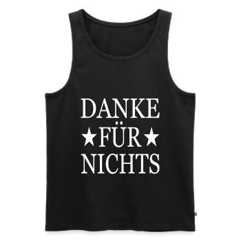 Danke für nichts - Männer Premium Bio Tank Top - Schwarz - Vorne - Michal (187cm)