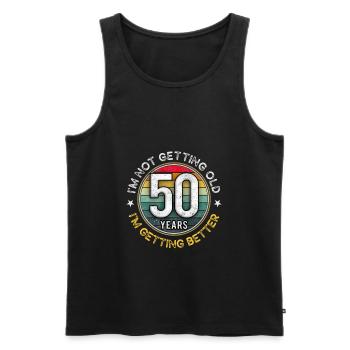 50th birthday shirt, I'm getting better, 50 years - Men's Premium Organic Tank Top - black - Front - Michal (187cm)