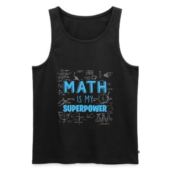 Math Quote Funny Math Is My Superpower Algebra - Men's Premium Organic Tank Top - black - Front - Michal (187cm)