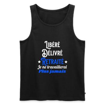 Libéré Délivré Retraité Je ne travaillerai plus - Débardeur bio Premium Homme - noir - Devant - Michal (187cm)
