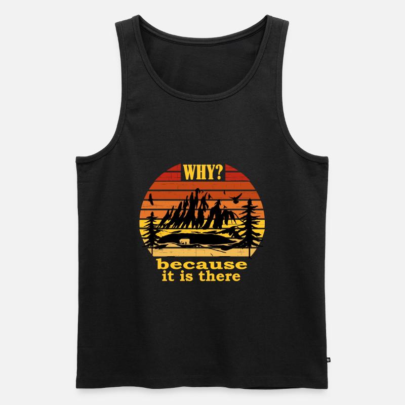 because it is there - Männer Premium Bio Tank Top - Schwarz