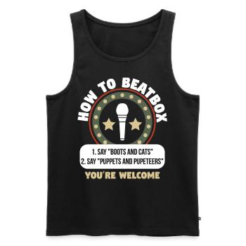 How To Beatbox Tutorial Boots Cats Puppets - Men's Premium Organic Tank Top - black - Front - AI Model Male 178 light (178cm)